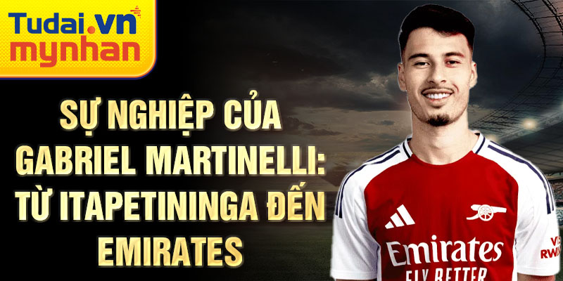 Sự nghiệp của gabriel martinelli: từ itapetininga đến emirates